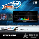 WAVE POINT 威浪 T8 TROPICAL WAVE...